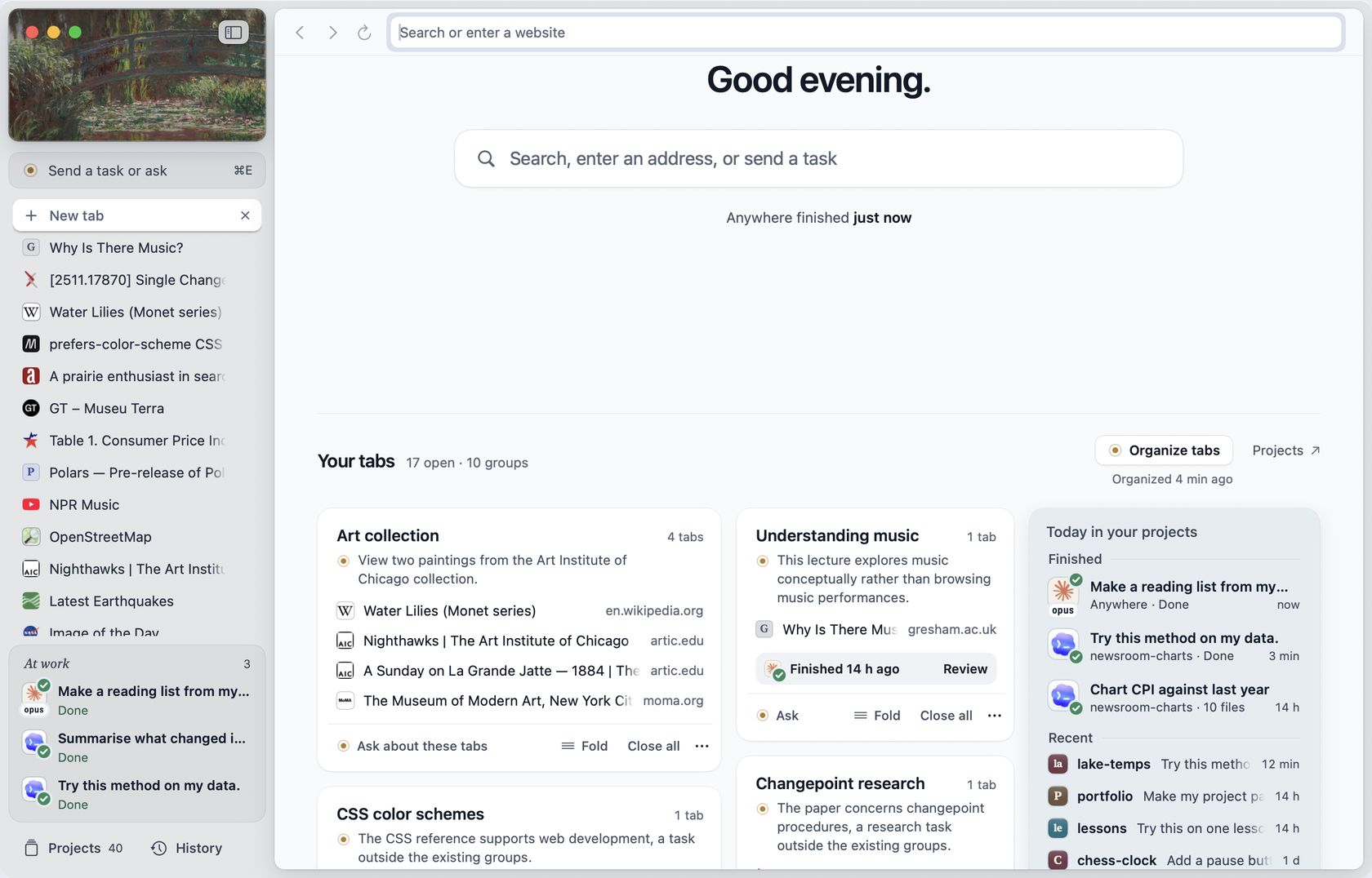 The Rill window on its start page. Under Good evening, one large field reads Search, enter an address, or send a task, with room around it. Below, Your tabs are sorted by AI into groups such as Art collection, Understanding music, CSS color schemes and Changepoint research. Beside them, Today in your projects lists finished tasks from Claude Code and Codex. On the wall, Monet’s Water Lily Pond hangs above Send a task or ask and the tabs, and the At work tray lists three tasks from Claude Code and Codex.